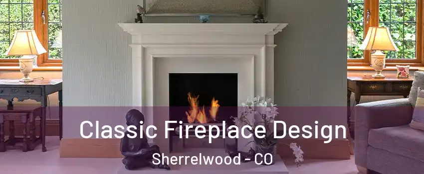  Classic Fireplace Design Sherrelwood - CO