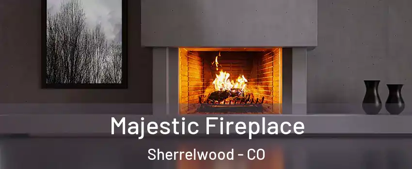  Majestic Fireplace Sherrelwood - CO