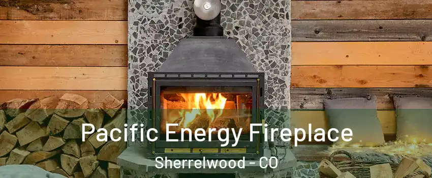  Pacific Energy Fireplace Sherrelwood - CO